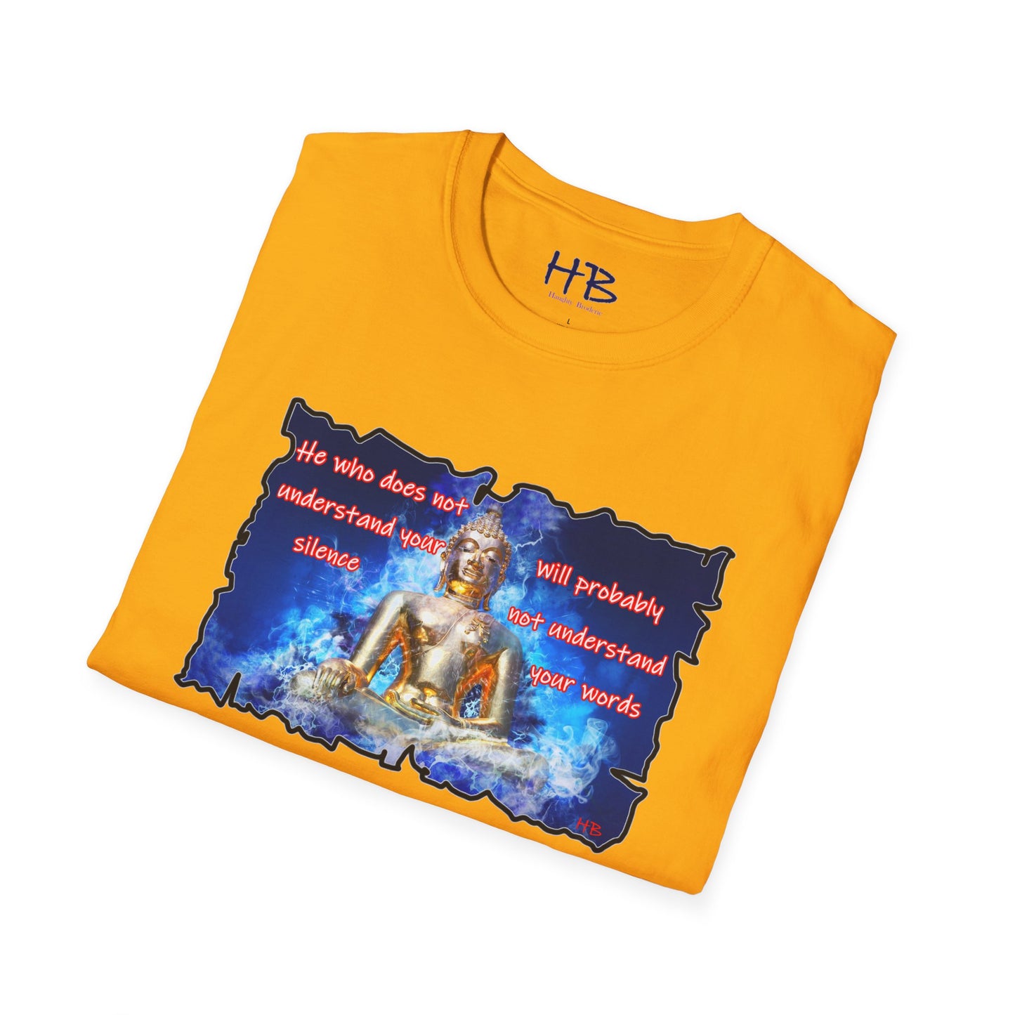 Silence Speaks Volumes with Our Buddha Tee Shirt