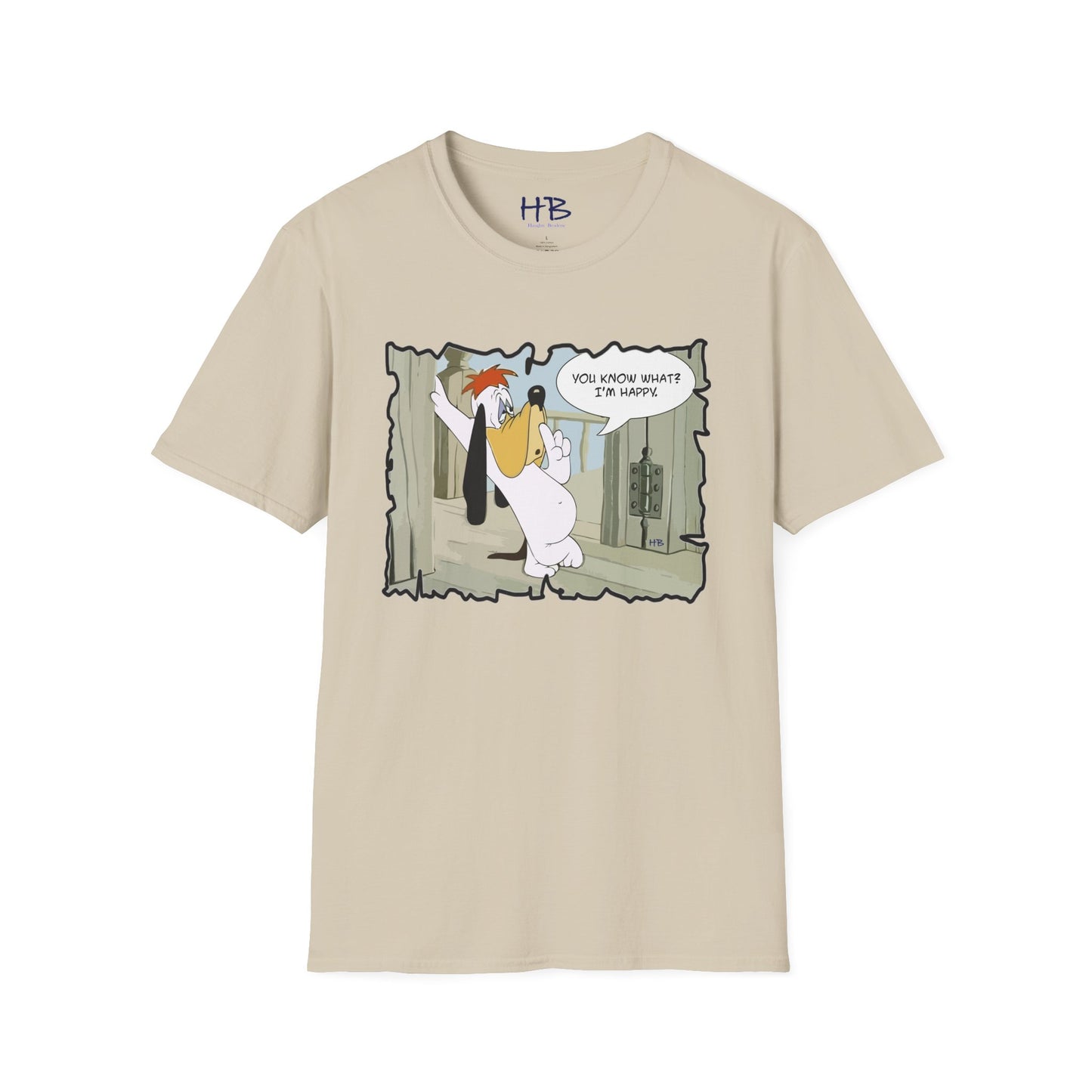 The most famous quote from our beloved character "You know what? I'm happy!!"