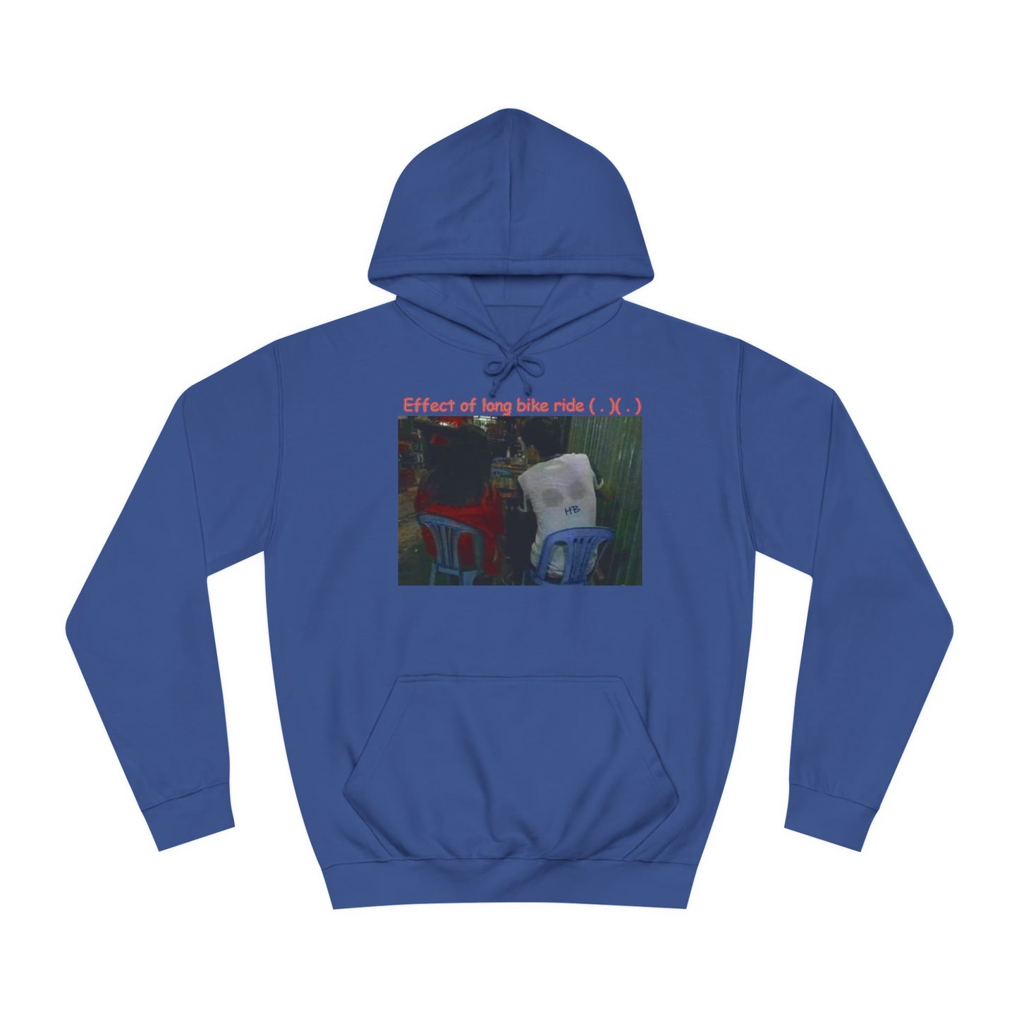 Get Yours Now -- Effect of long bike ride ( . )( . ) (Hoodie - Cozy and Durable)