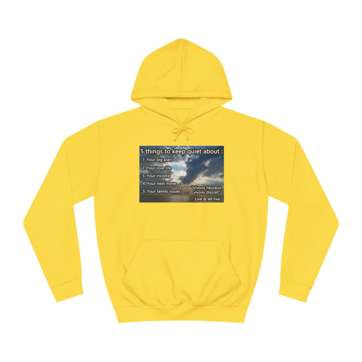 5 things to keep discret or quiet about. Vivons heureux vivons cacher/discret live and let live (Hoodie - Cozy and Durable)