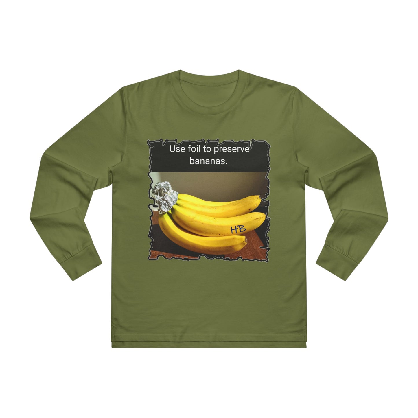 Use foil to preserve a banana (Men's Base Longsleeve Tee - All-Season Wear)
