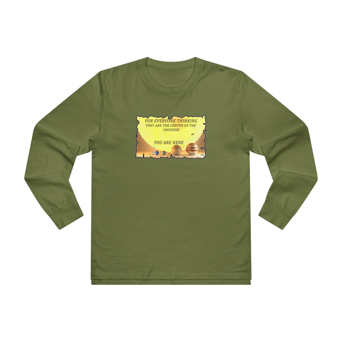 Get Yours Now -- Center of the Universe Reality Check using Galactic Humor 2 (Men's Base Longsleeve Tee - All-Season Wear)