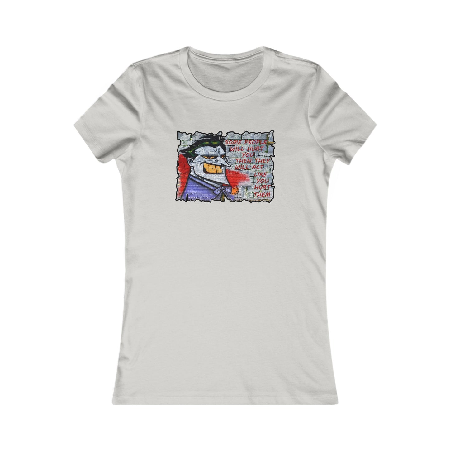 Some people will hurt you and act like you hurt them (Women - Premium Cotton Tee)