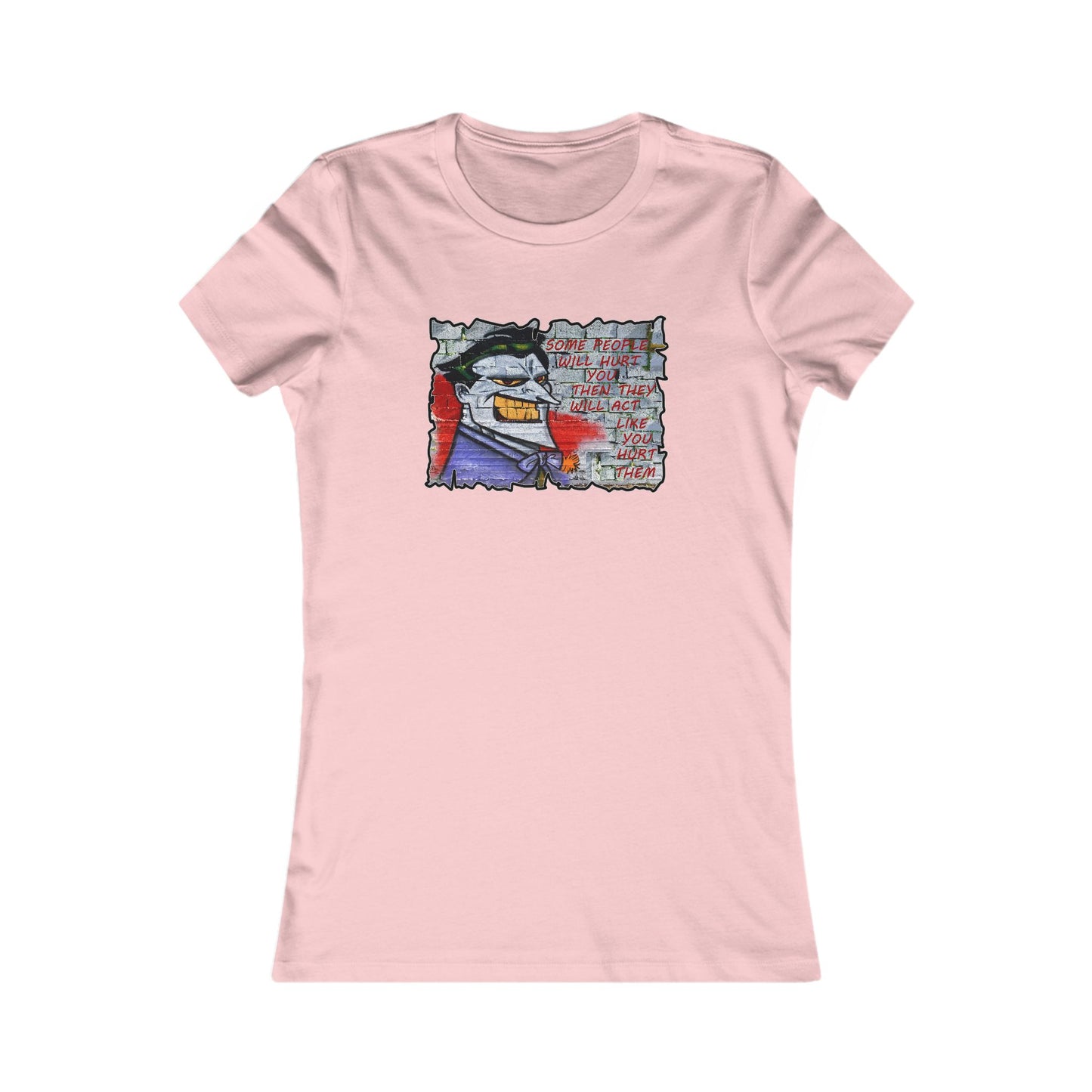 Some people will hurt you and act like you hurt them (Women - Premium Cotton Tee)