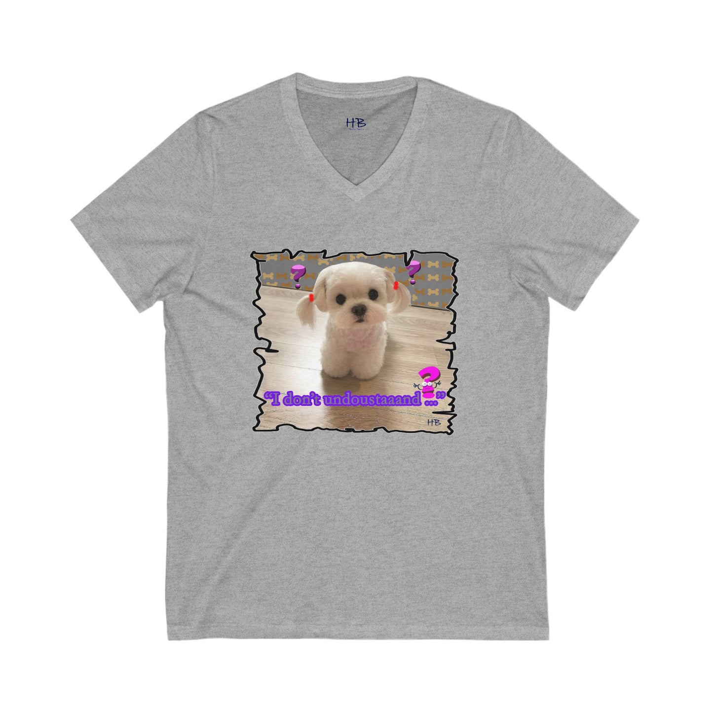 Baby Bichon Maltese with cluelessness innocent look "I don't undoustaaaand" (Unisex Jersey Short Sleeve V-neck - Comfortable Everyday Wear)