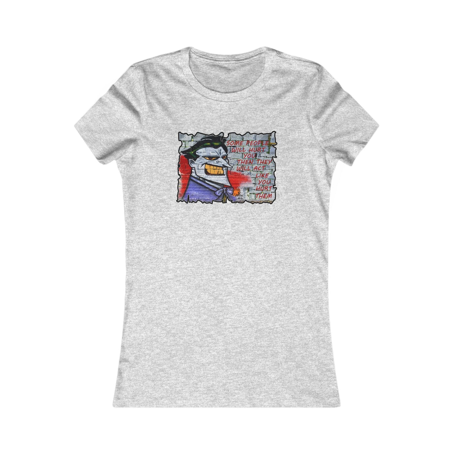 Some people will hurt you and act like you hurt them (Women - Premium Cotton Tee)