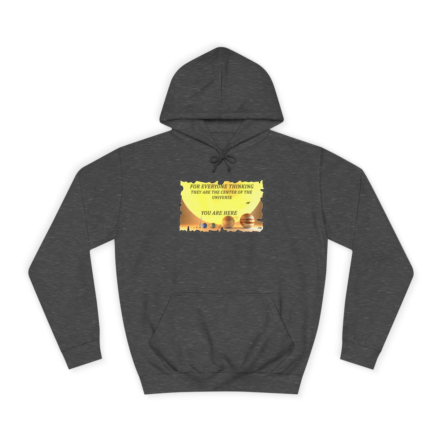 Get Yours Now -- Center of the Universe Reality Check using Galactic Humor 2 (Hoodie - Cozy and Durable)