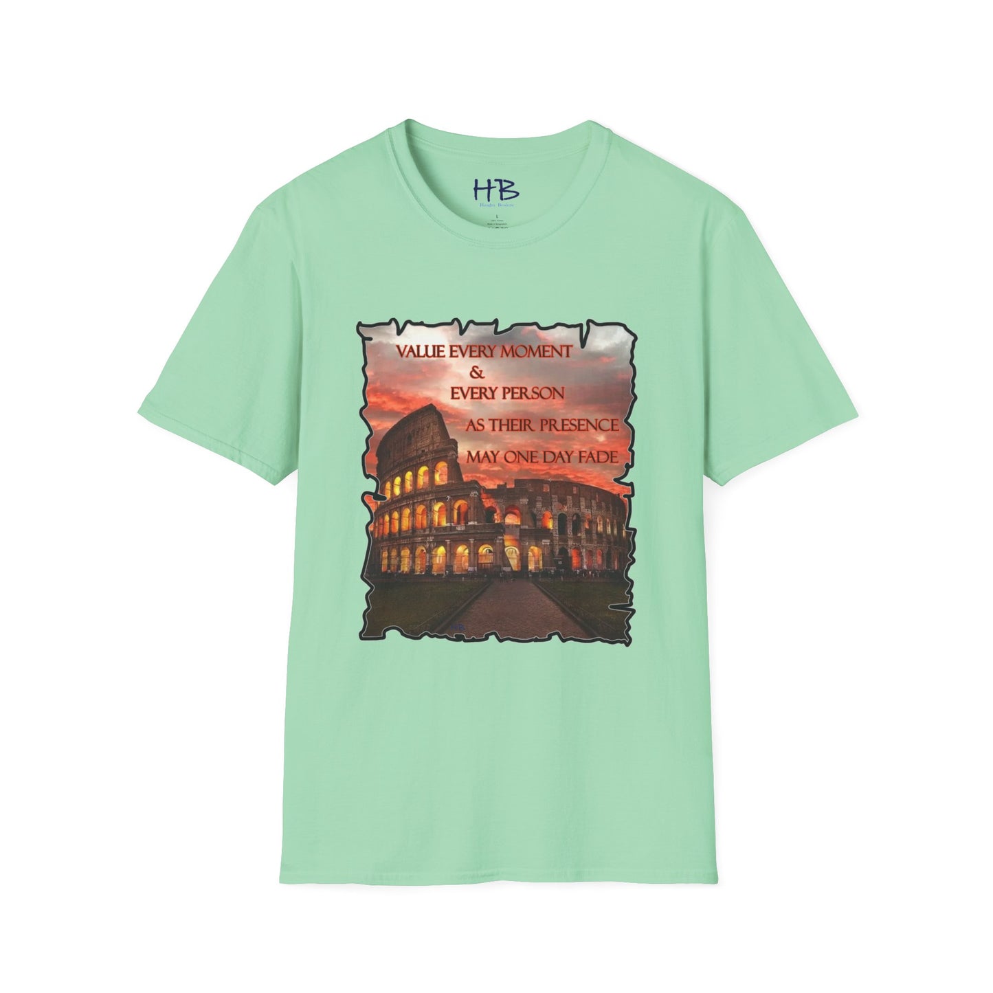 Value every moment and every person, as their presence may one day fade