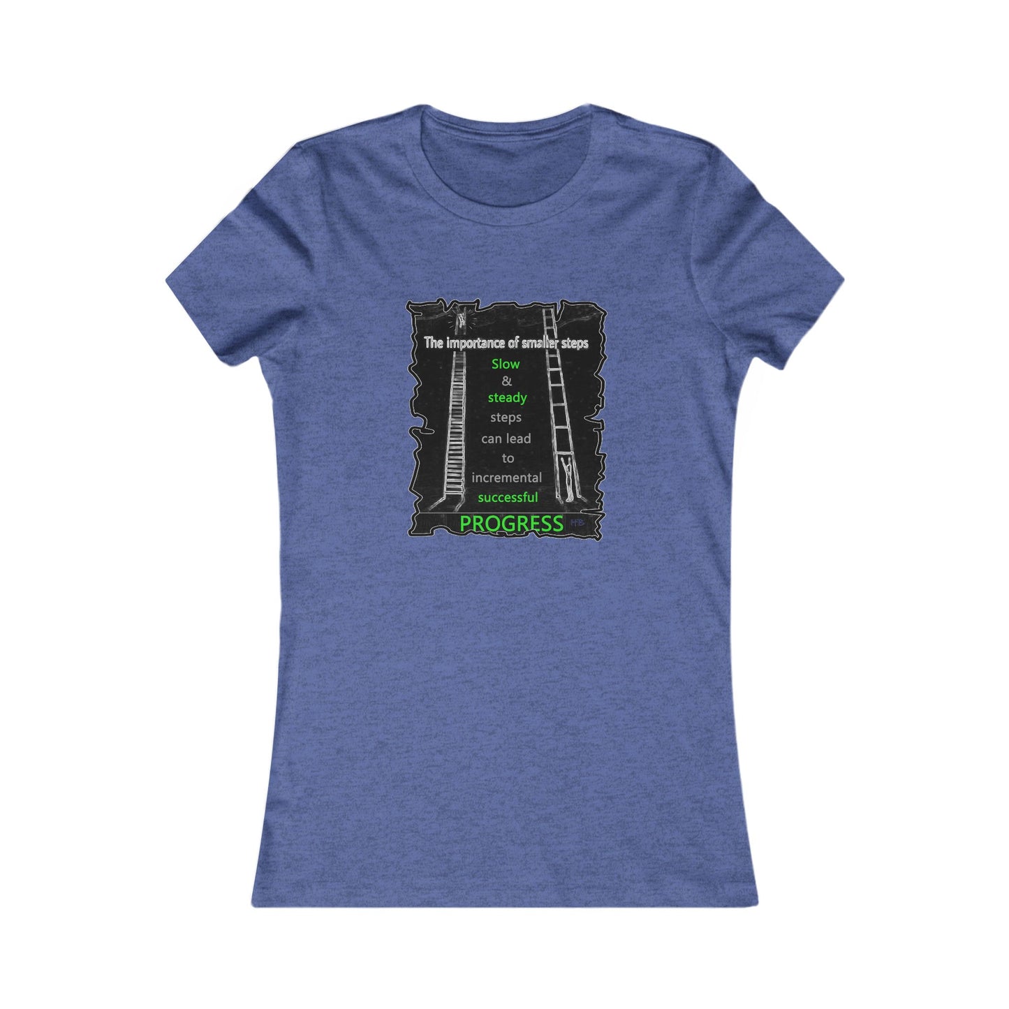 Importance of Slow & Steady Incremental Progress (Women - Premium Cotton Tee)