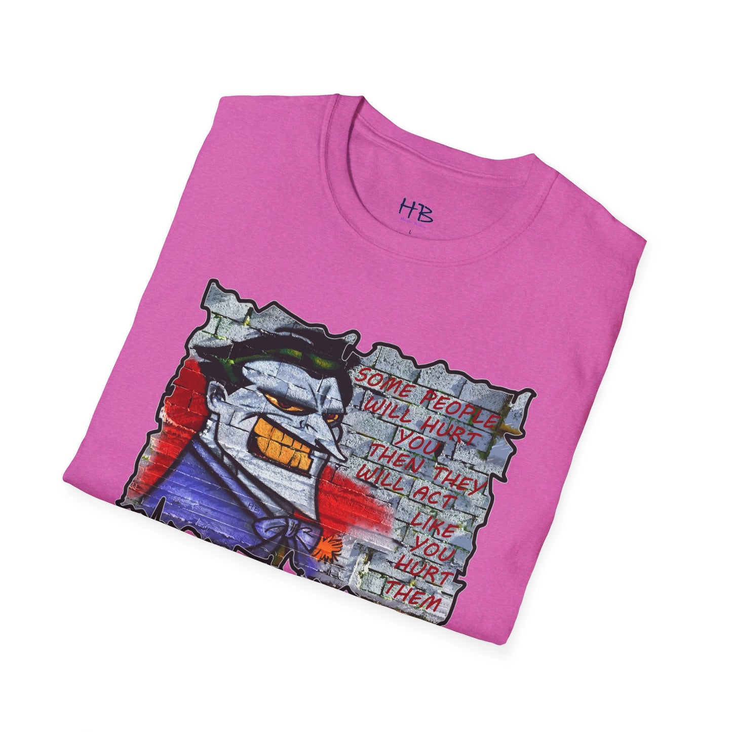 Some people will hurt you and act like you hurt them