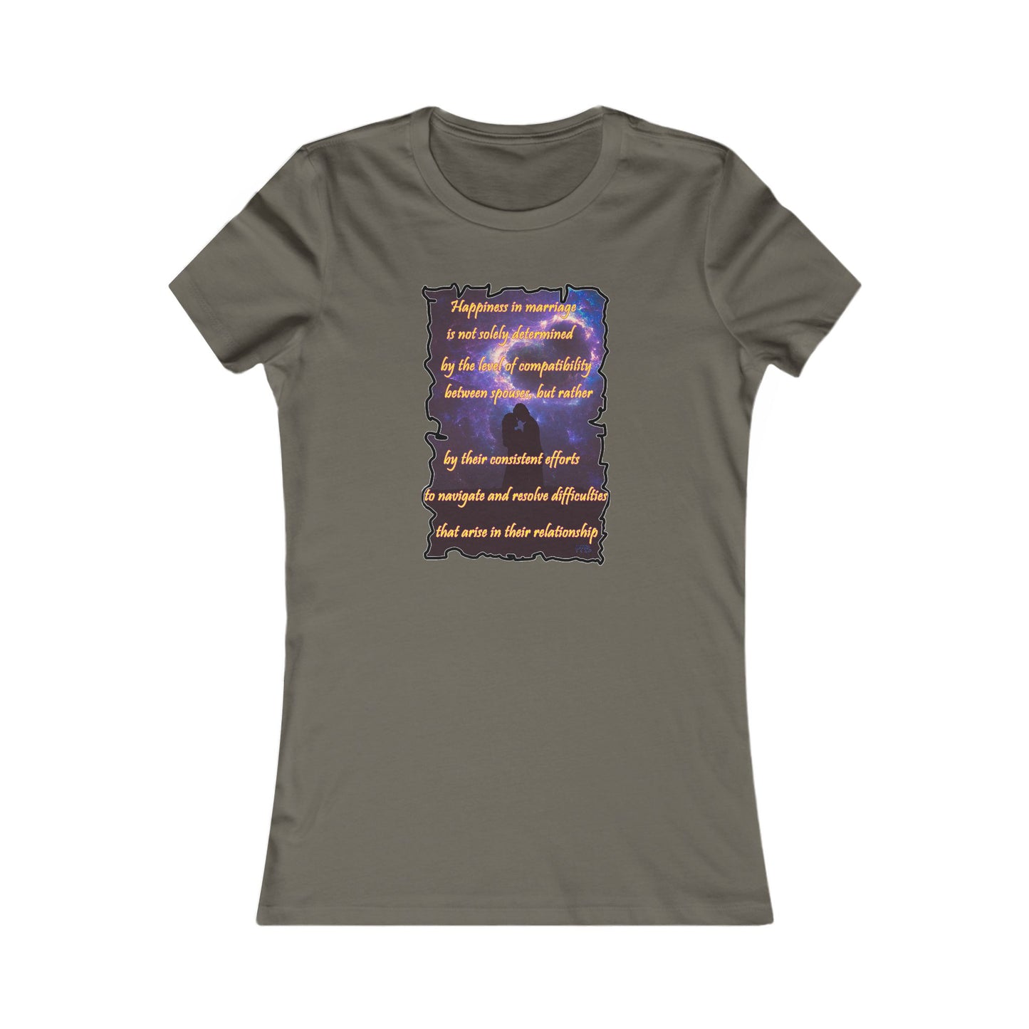 Happiness in marriage is not solely determined by the level of compatibility between spouses, but rather by their consistent effort to navigate and resolve difficulties that arise in their relationship. (Women - Premium Cotton Tee)