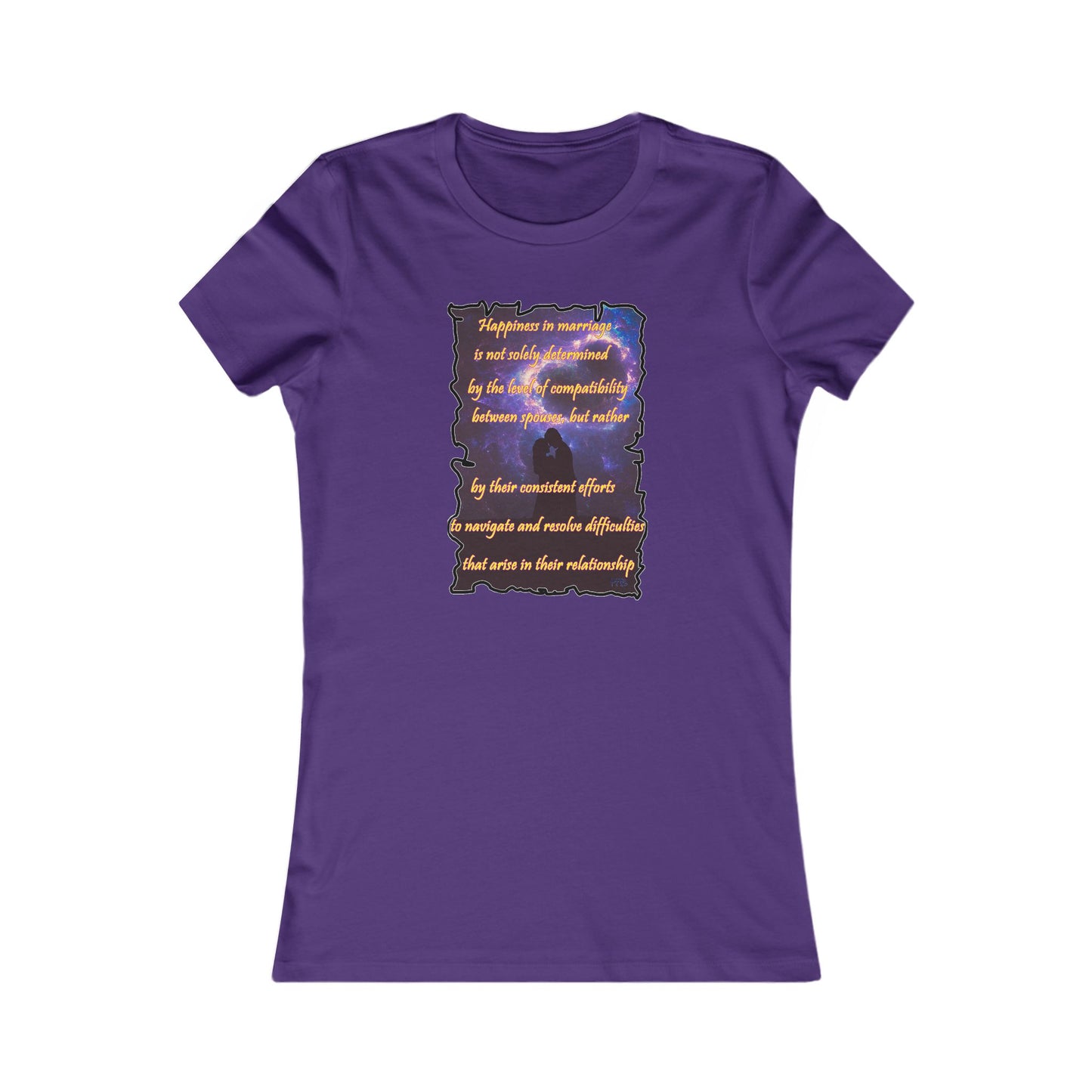 Happiness in marriage is not solely determined by the level of compatibility between spouses, but rather by their consistent effort to navigate and resolve difficulties that arise in their relationship. (Women - Premium Cotton Tee)