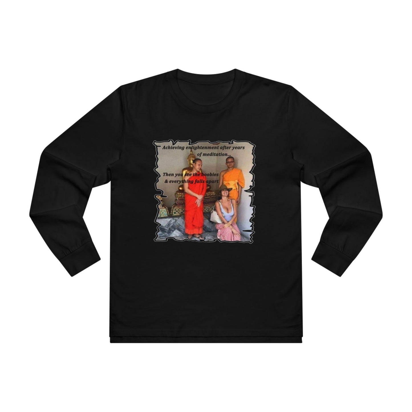 Get Yours Now -- Cheeky Buddhist Humorous Meditation Temptation and Enlightenment (Men's Base Longsleeve Tee - All-Season Wear)