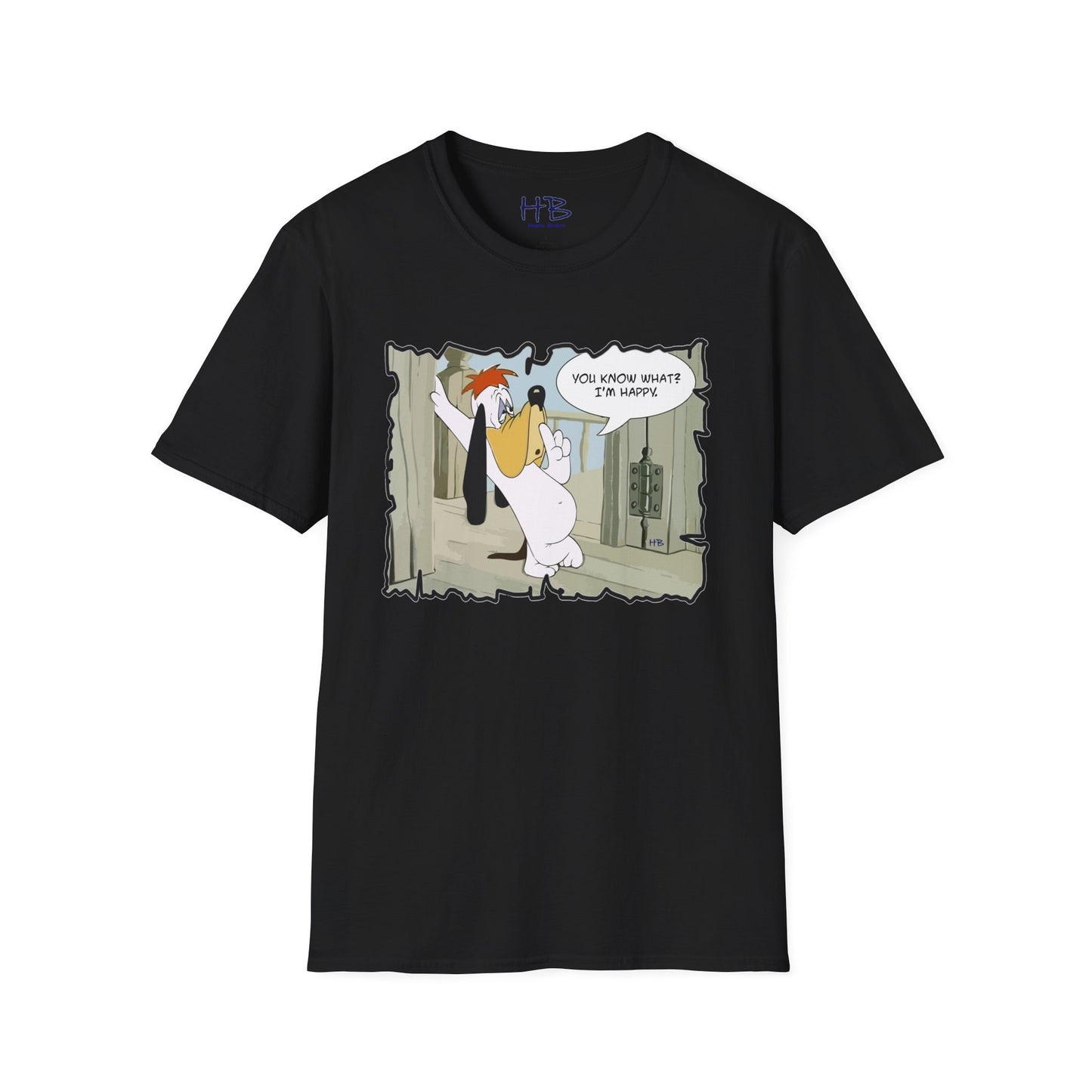 The most famous quote from our beloved character "You know what? I'm happy!!"