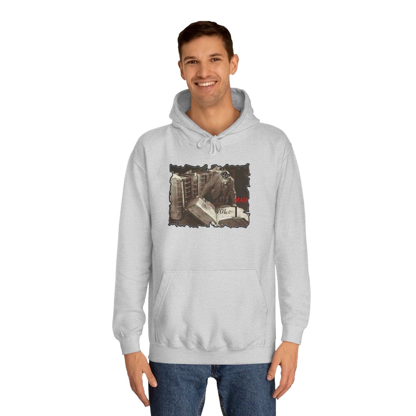 Why she's mad Vol I (Hoodie - Cozy and Durable)