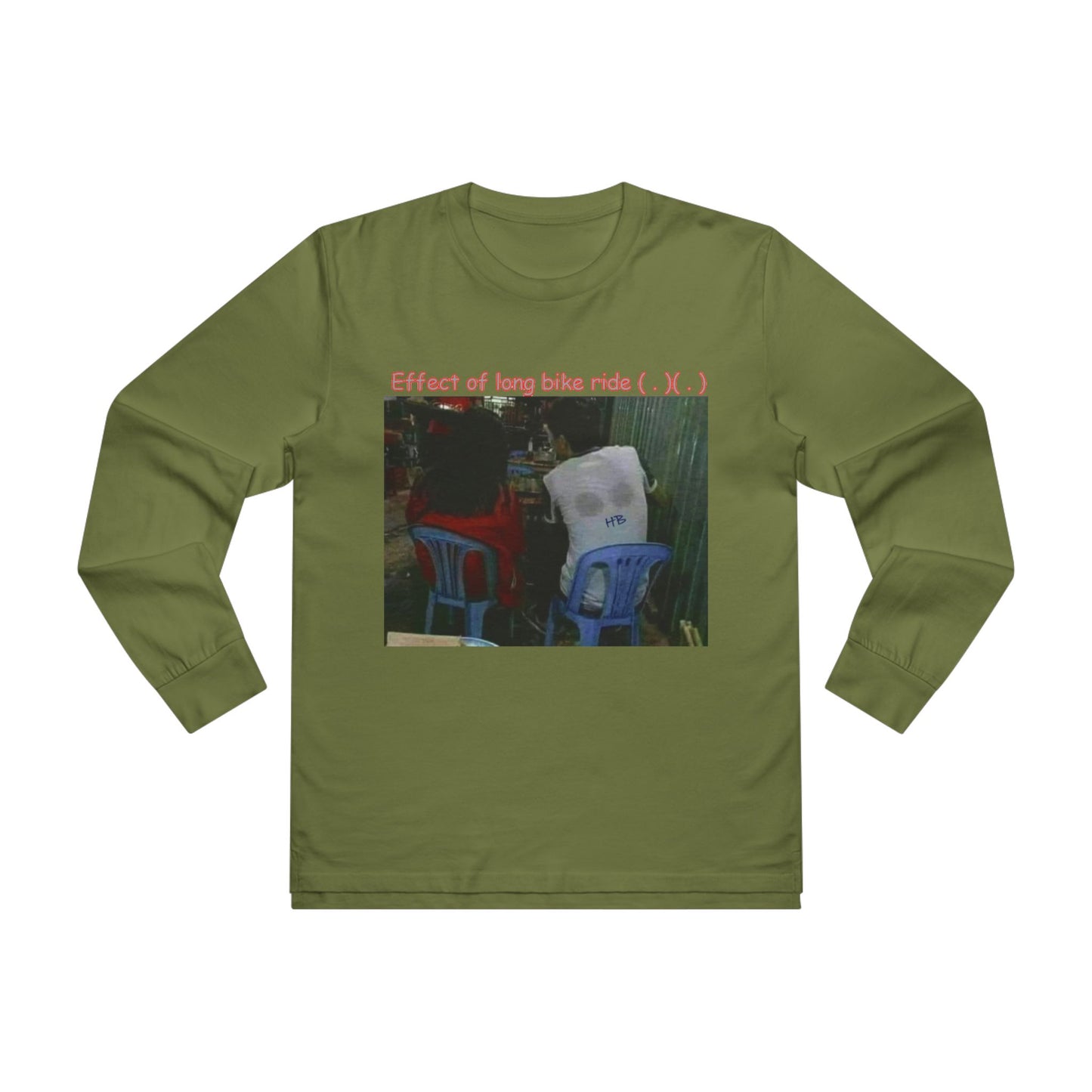Get Yours Now -- Effect of long bike ride ( . )( . ) (Men's Base Longsleeve Tee - All-Season Wear)