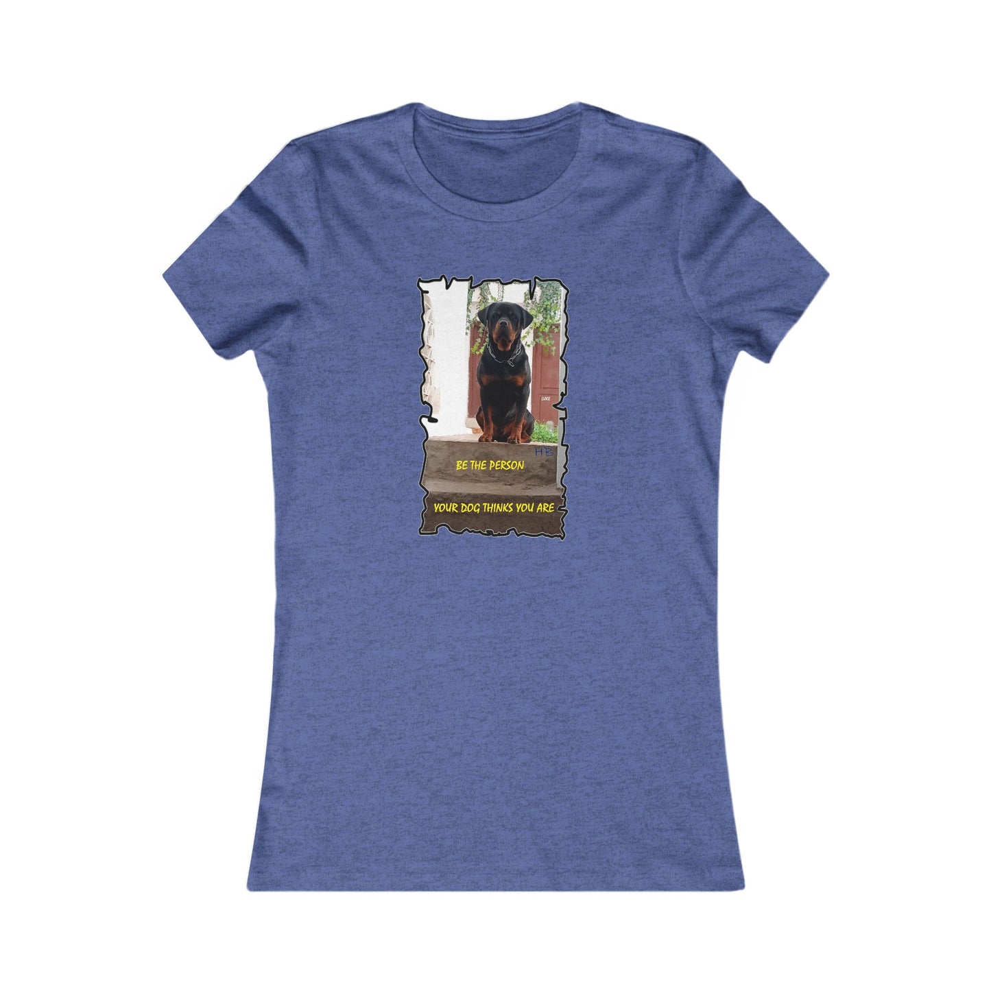 Be the person your dog thinks you are (Women - Premium Cotton Tee)