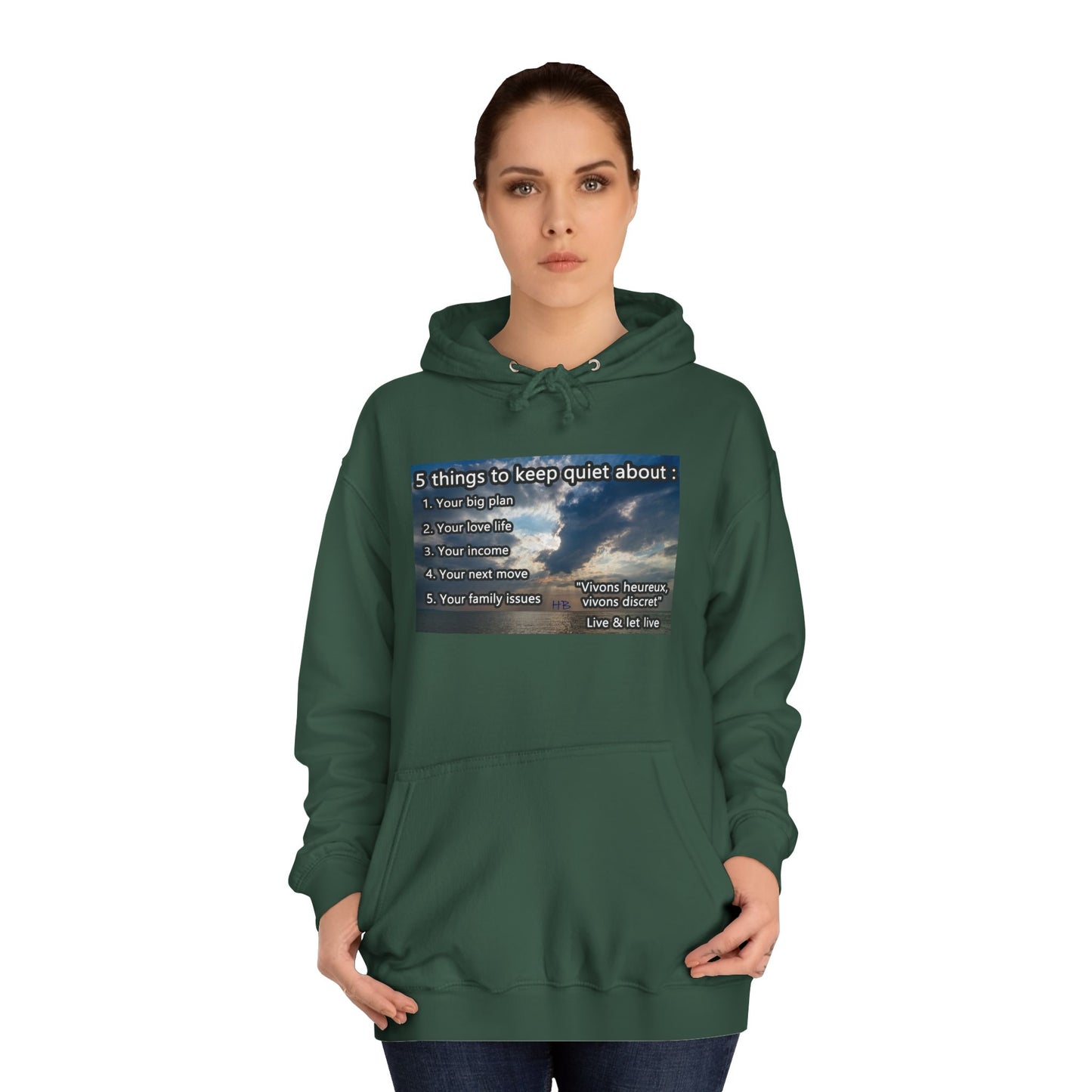 5 things to keep discret or quiet about. Vivons heureux vivons cacher/discret live and let live (Hoodie - Cozy and Durable)
