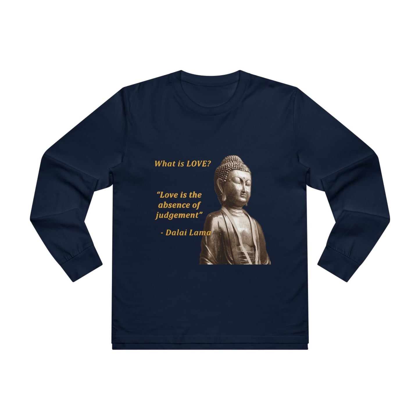 Get Yours Now -- Love is the absence of jugement (Men's Base Longsleeve Tee - All-Season Wear)