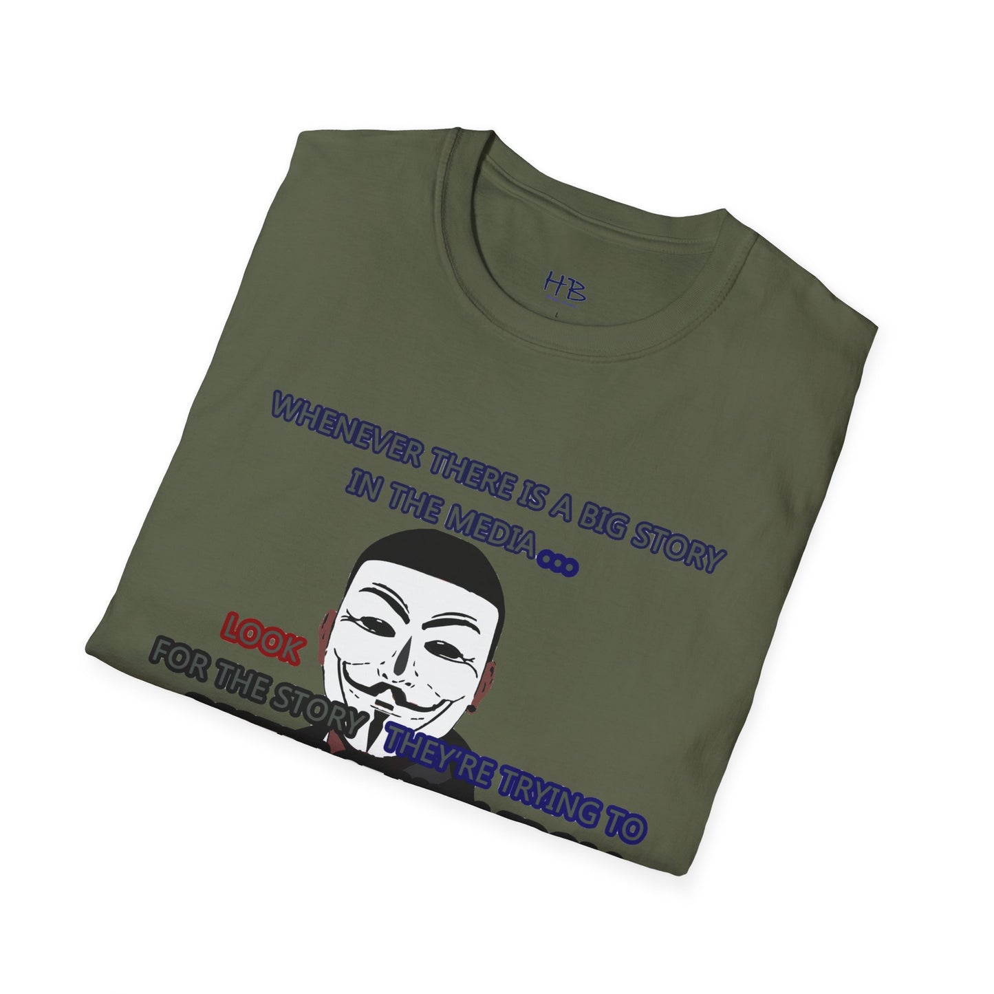 Look for the story they're trying to distract you from