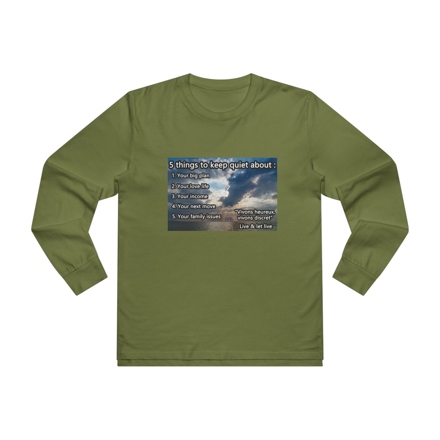 5 things to keep discret or quiet about. Vivons heureux vivons cacher/discret live and let live (Men's Base Longsleeve Tee - All-Season Wear)