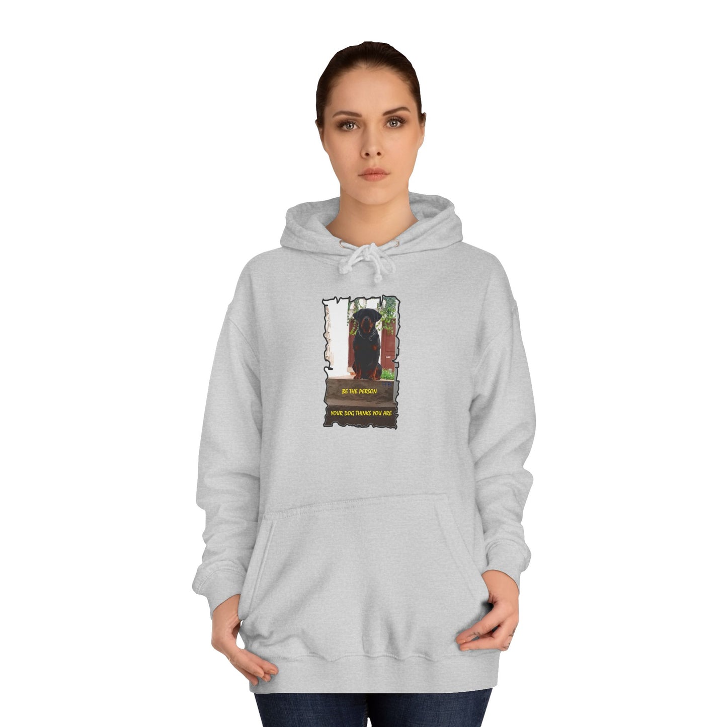 Be the person your dog thinks you are (Hoodie - Cozy and Durable)