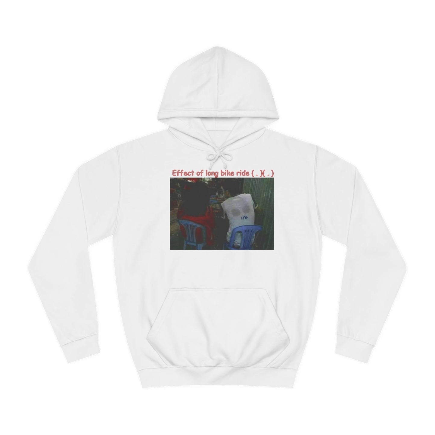 Get Yours Now -- Effect of long bike ride ( . )( . ) (Hoodie - Cozy and Durable)