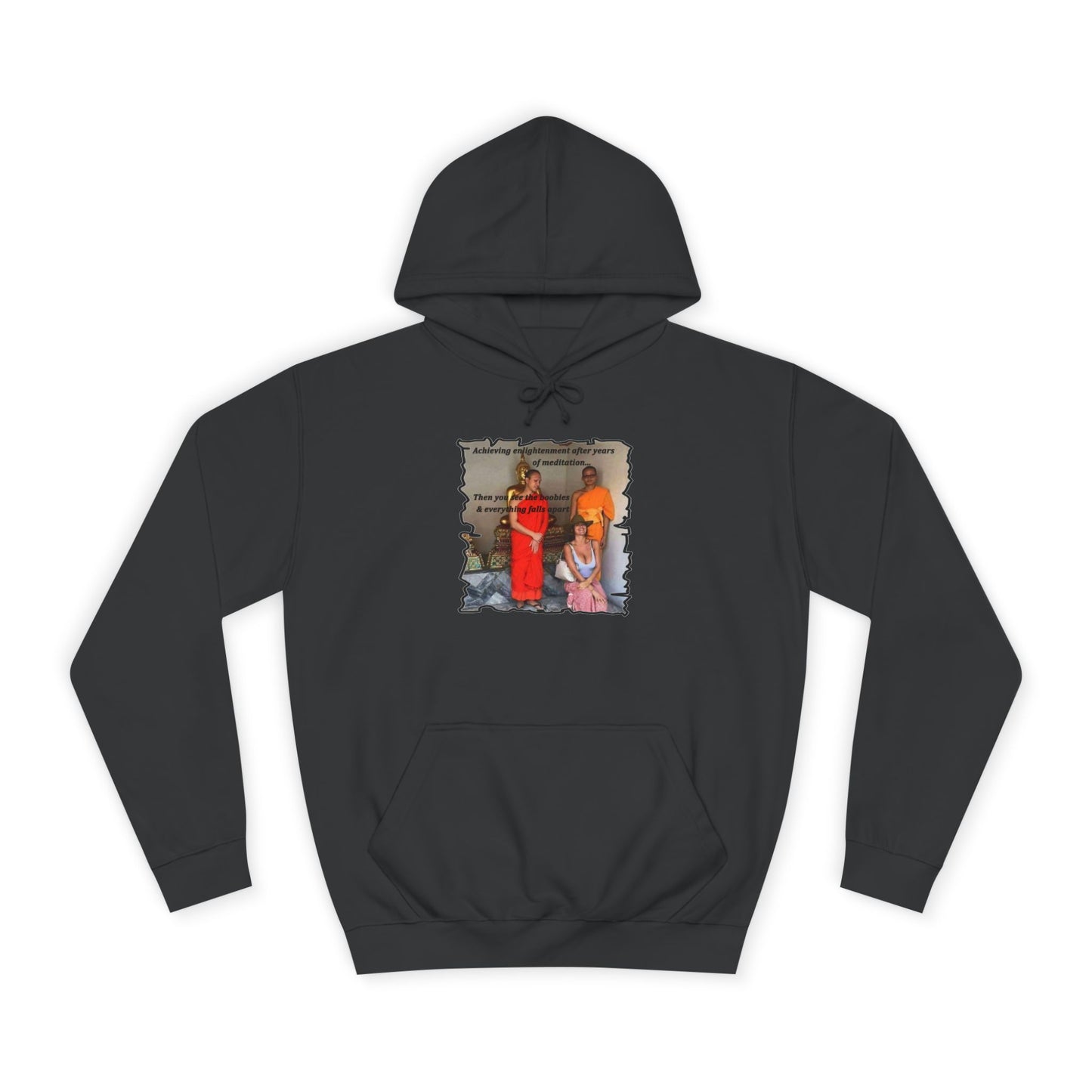 Get Yours Now -- Cheeky Buddhist Humorous Meditation Temptation and Enlightenment (Hoodie - Cozy and Durable)