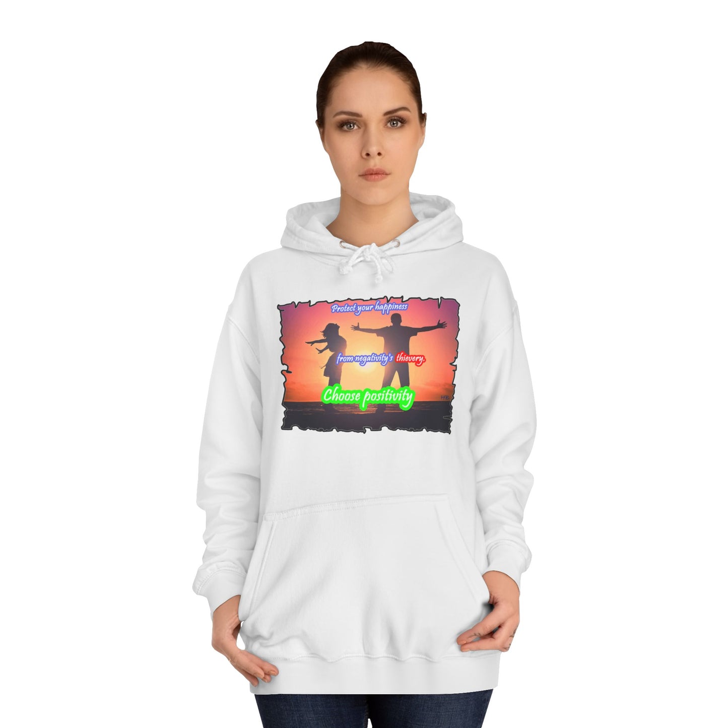 Get Yours Now -- Choose positivity from negativity's thievery (Hoodie - Cozy and Durable)