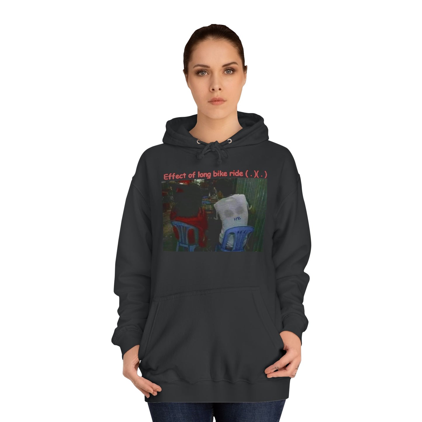Get Yours Now -- Effect of long bike ride ( . )( . ) (Hoodie - Cozy and Durable)
