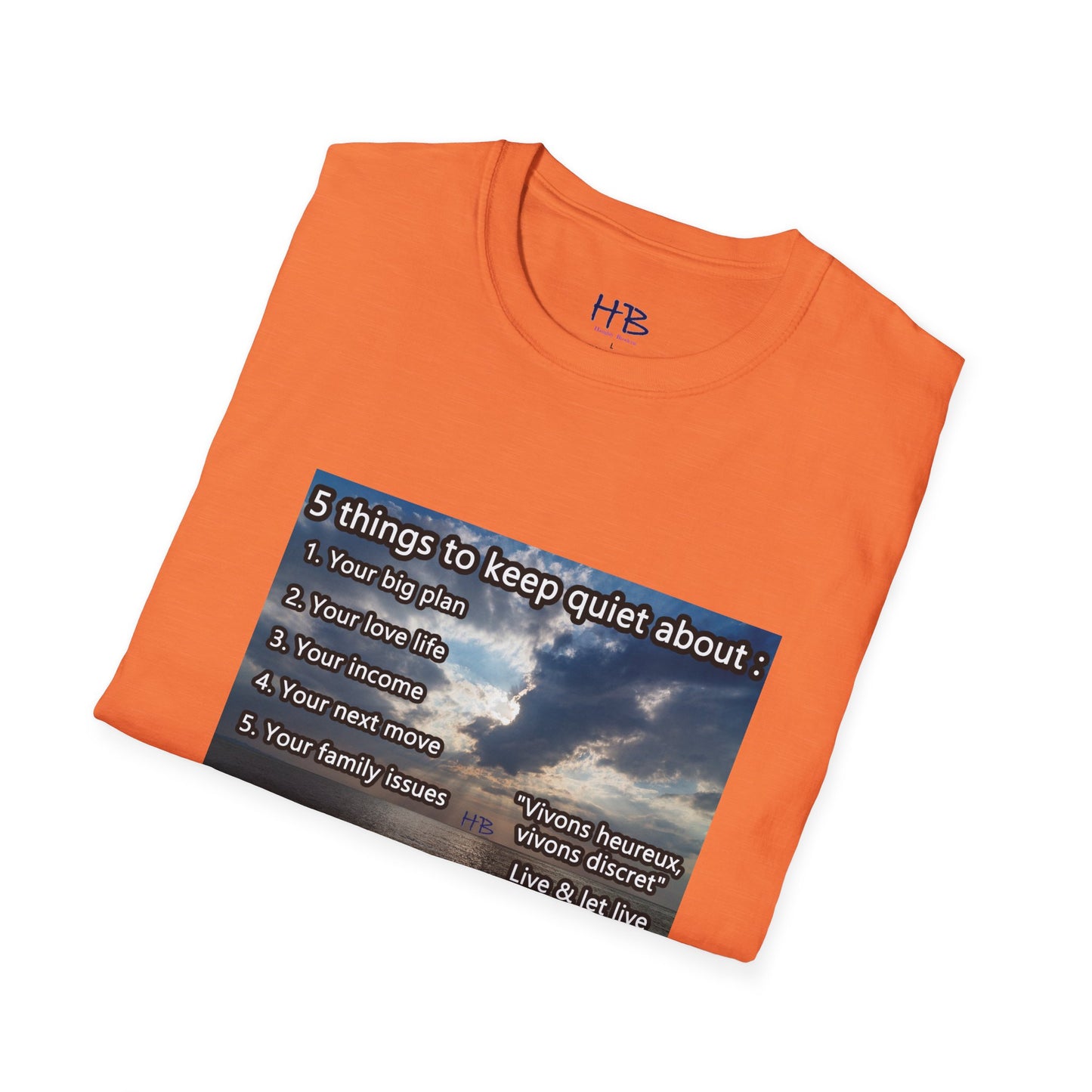 5 things to keep discret or quiet about. Vivons heureux vivons cacher/discret live and let live