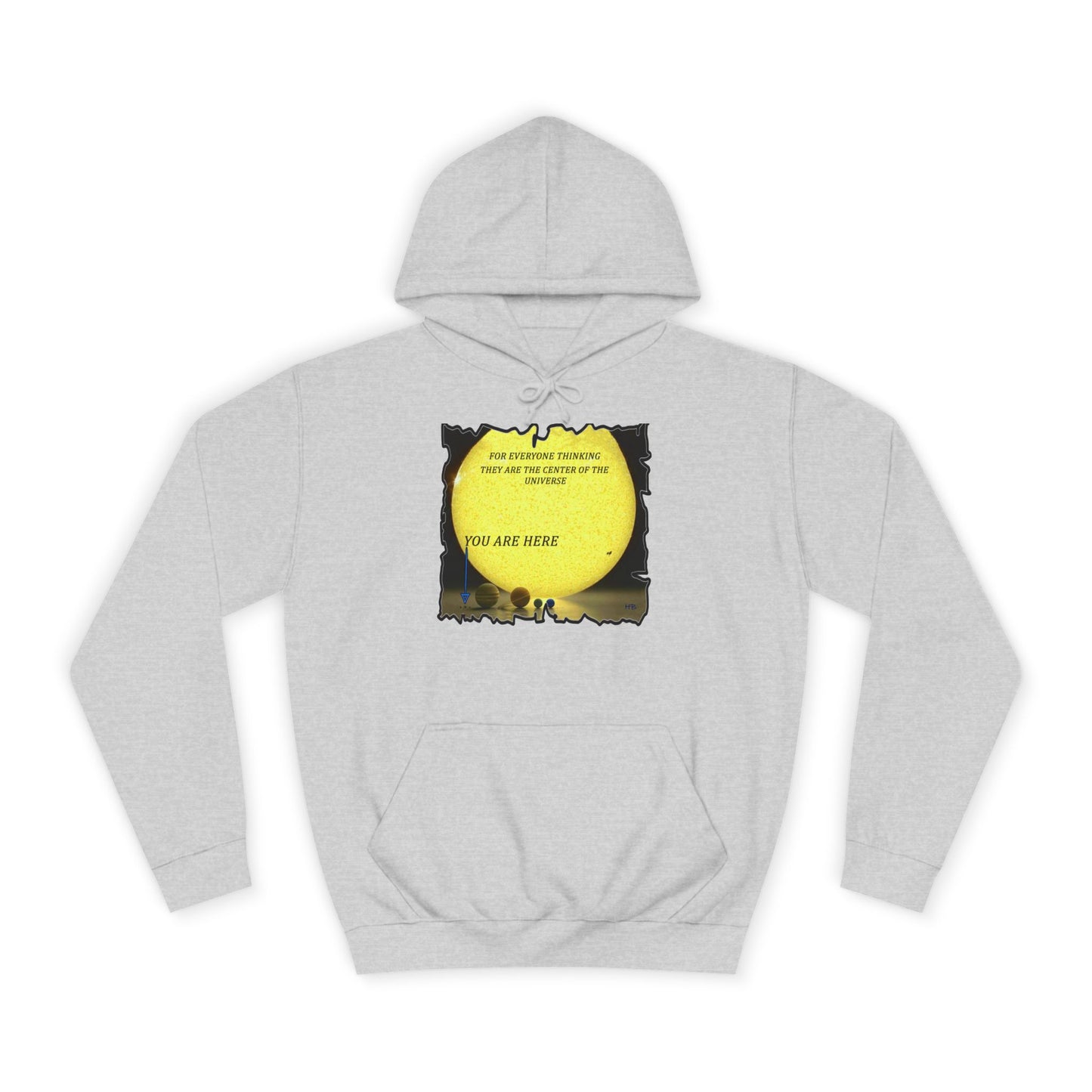 Get Yours Now -- Center of the universe Reality Check using Galactic Humor  (Hoodie - Cozy and Durable)