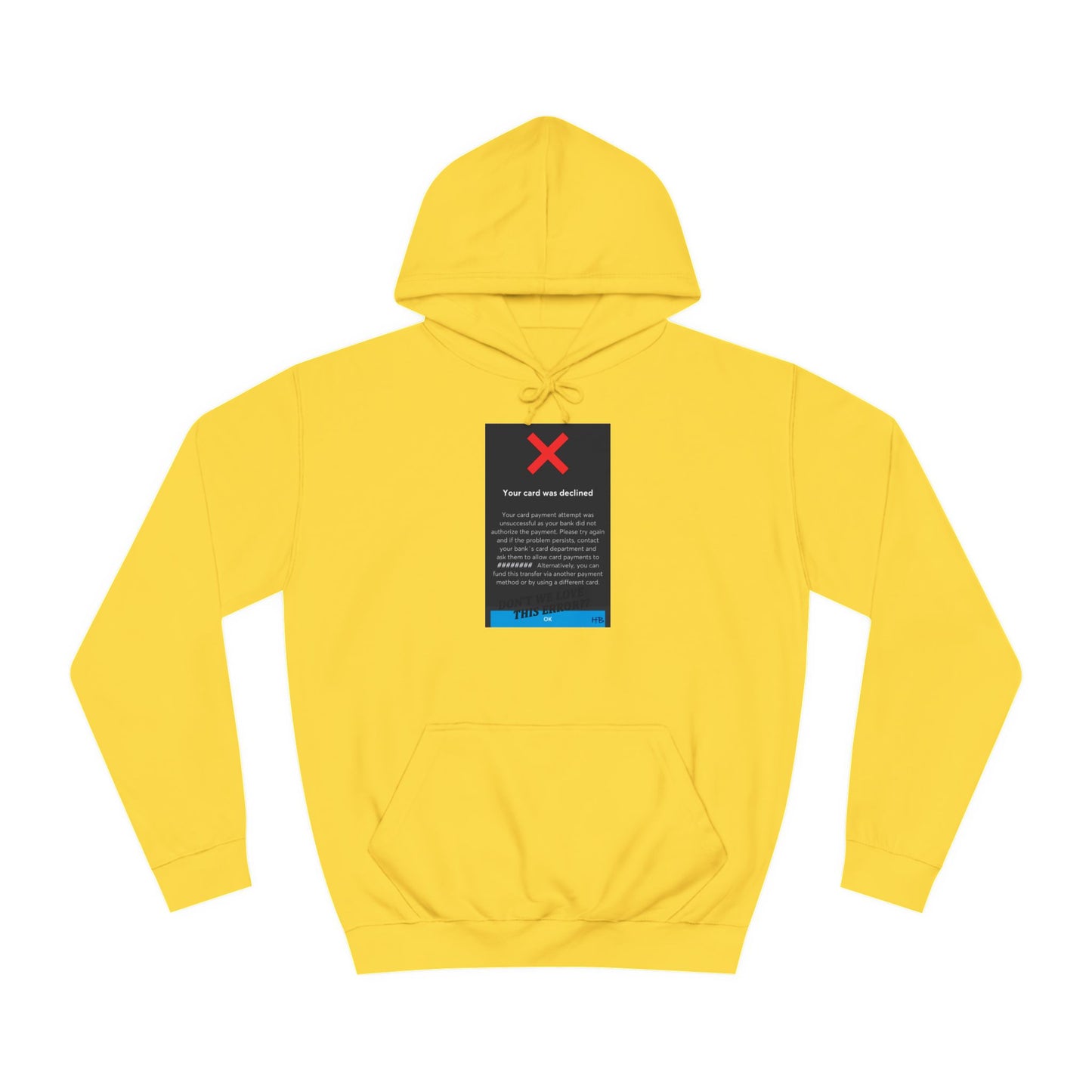 Get Yours Now -- Oops! Declined but not Defeated Humor (Hoodie - Cozy and Durable)