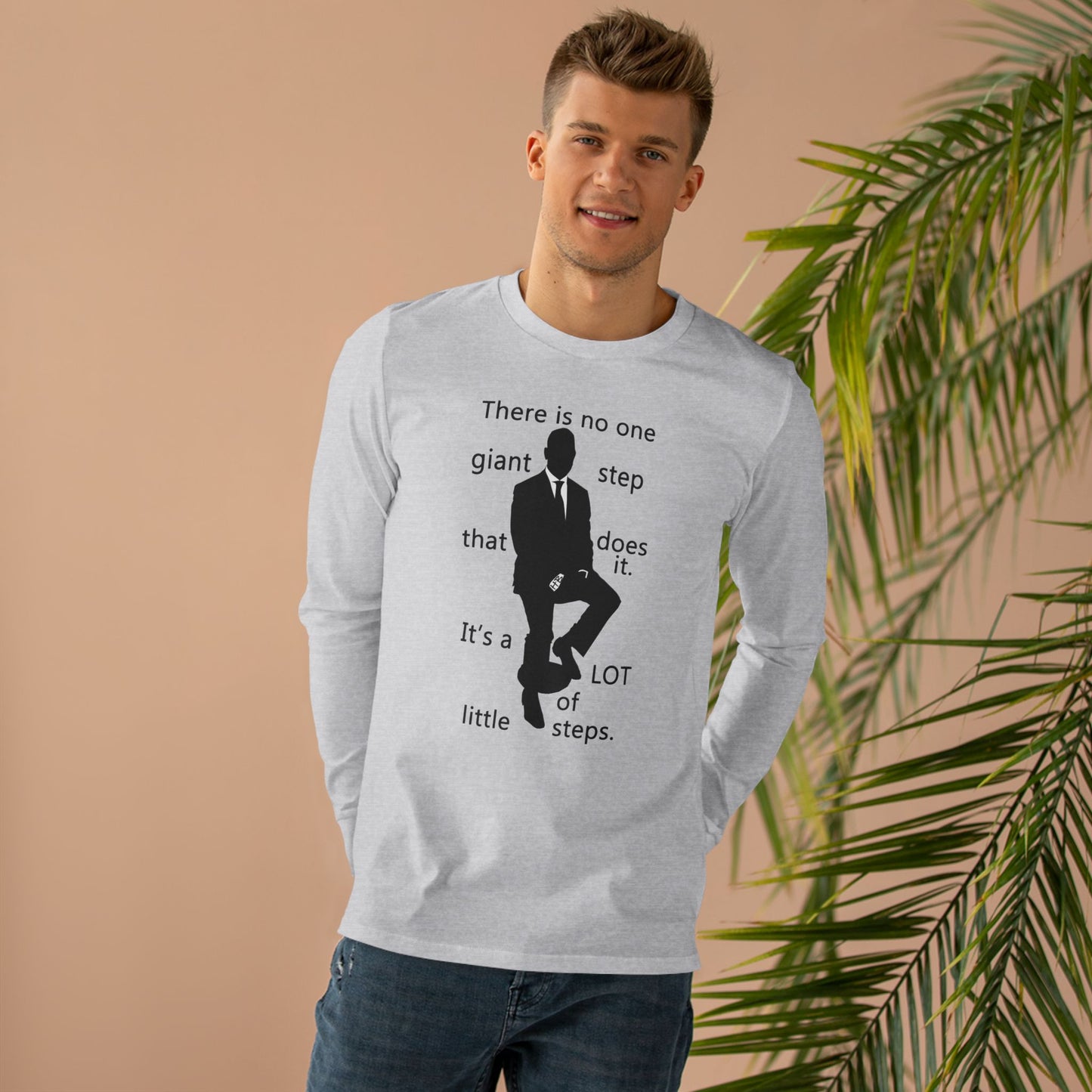 Get Yours Now -- Consistent Gradual Growth Steady Progress (Men's Base Longsleeve Tee - All-Season Wear)