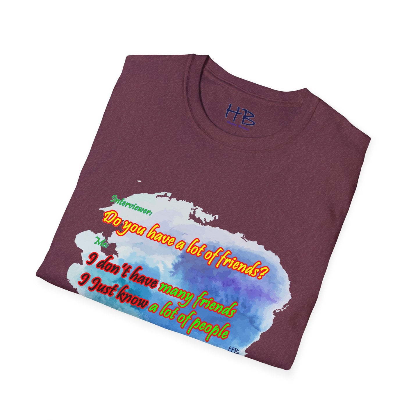 Do you have a lot of friends?? I just know a lot of people.