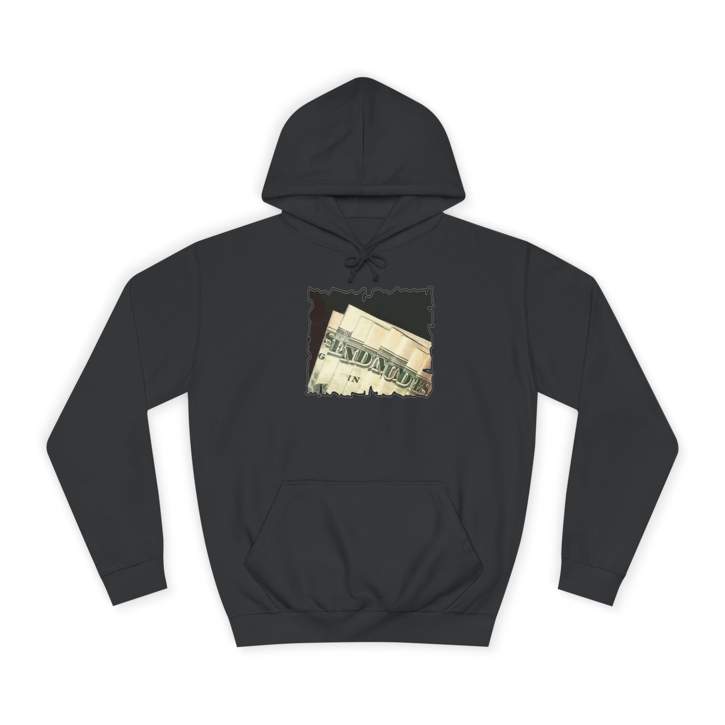 Get Yours Now -- Dollars Speak Louder with Bold Humor requesting The Playful 'Send Nude$$' (Hoodie - Cozy and Durable)