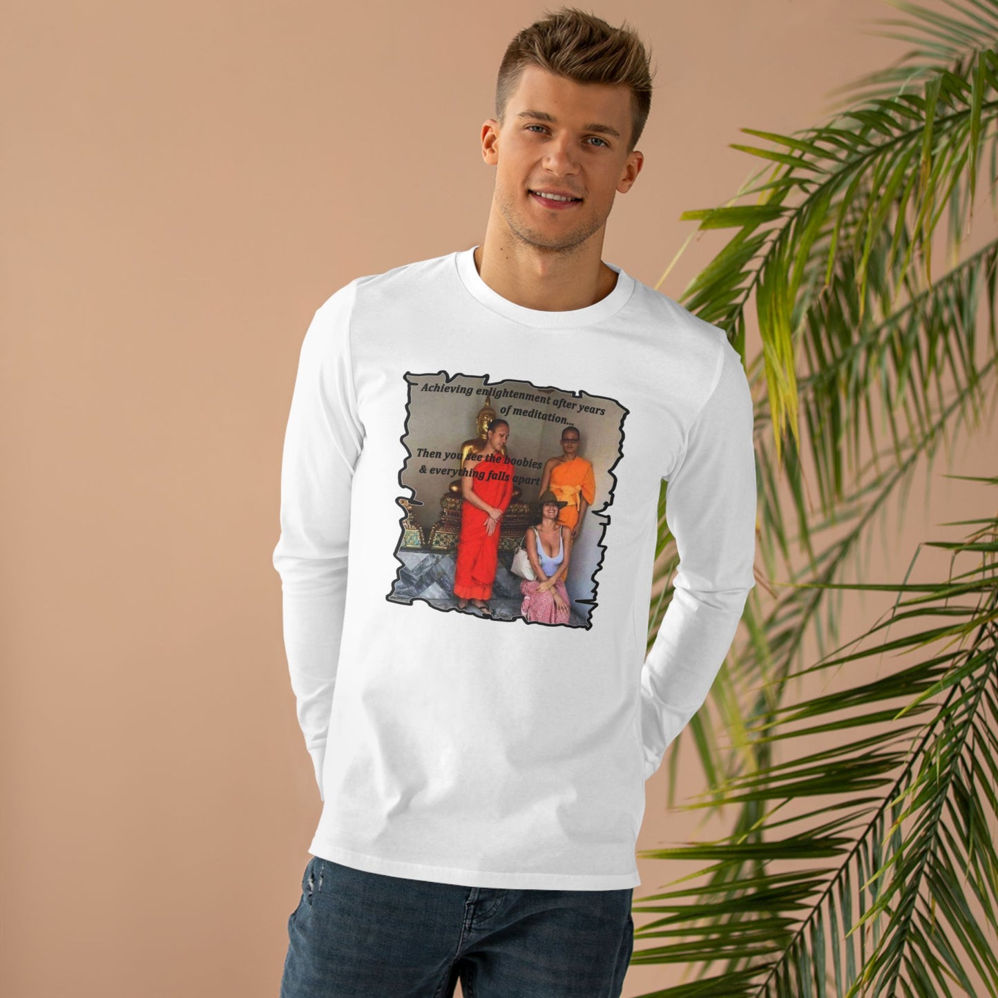 Get Yours Now -- Cheeky Buddhist Humorous Meditation Temptation and Enlightenment (Men's Base Longsleeve Tee - All-Season Wear)