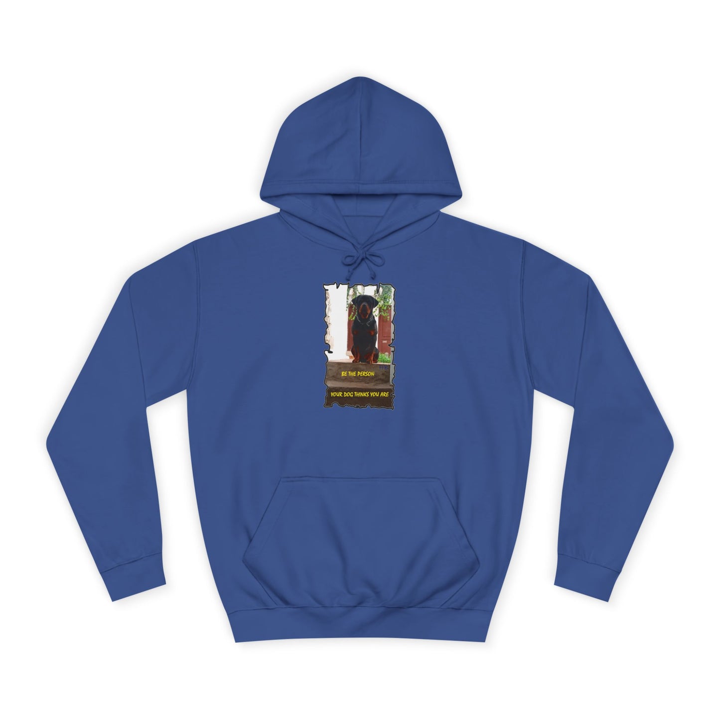 Be the person your dog thinks you are (Hoodie - Cozy and Durable)