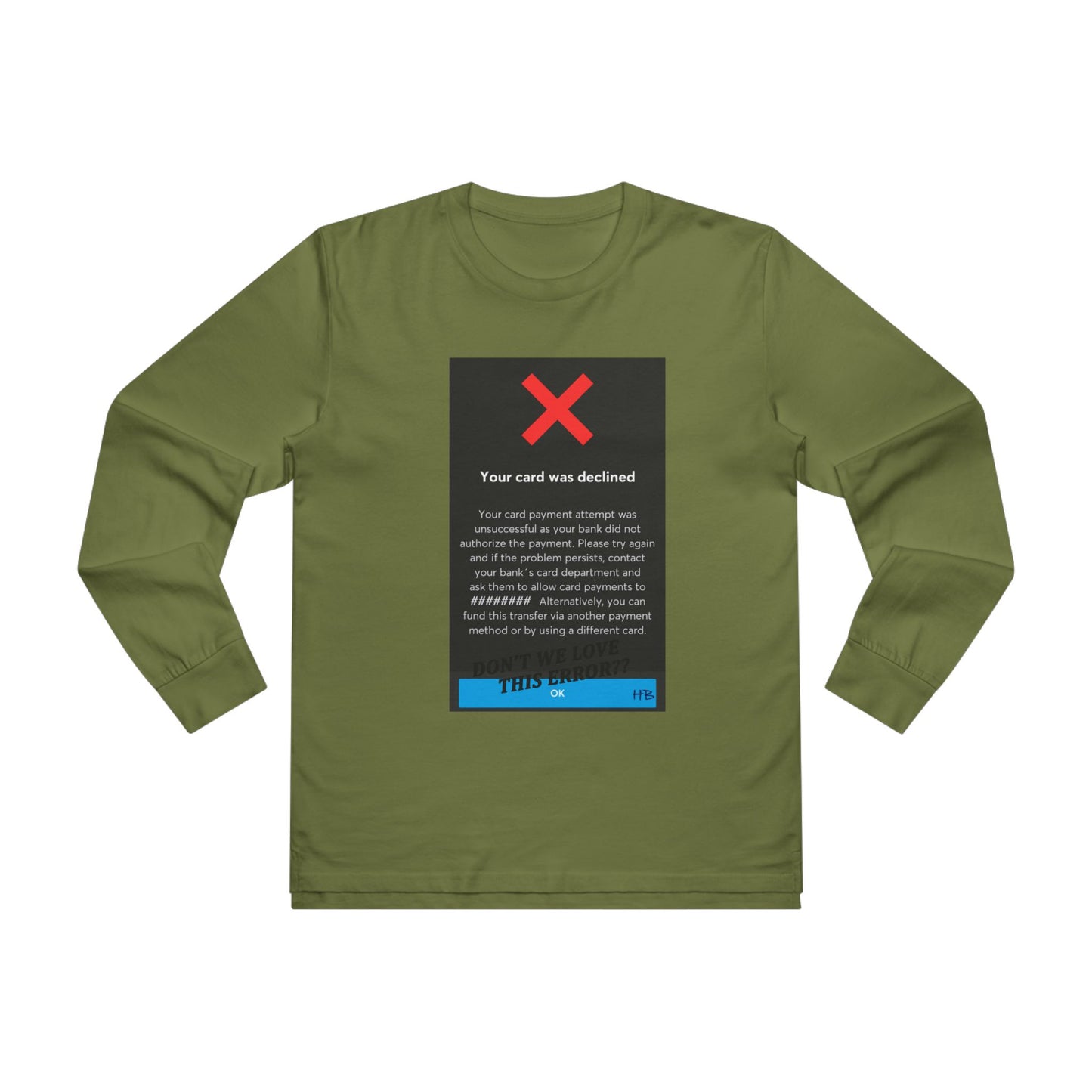Get Yours Now -- Oops! Declined but not Defeated Humor (Men's Base Long-sleeved Tee - All-Season Wear)