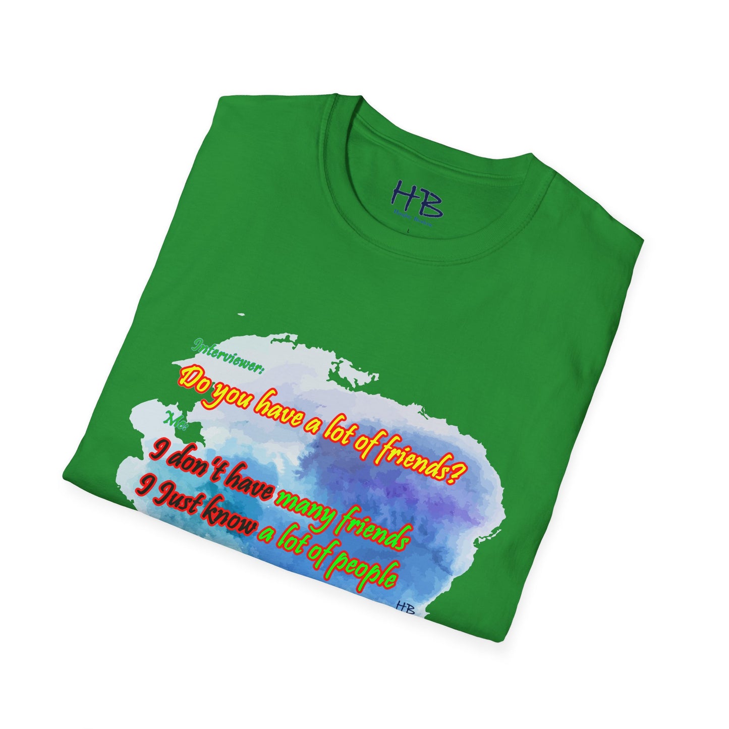 Do you have a lot of friends?? I just know a lot of people.