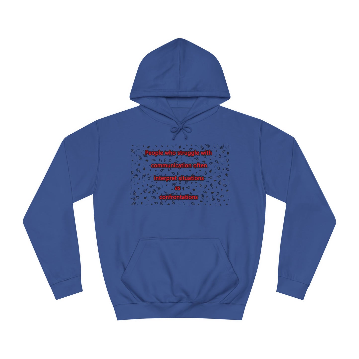 Get Yours Now -- Communication issues perceived as arguments (Hoodie - Cozy and Durable)