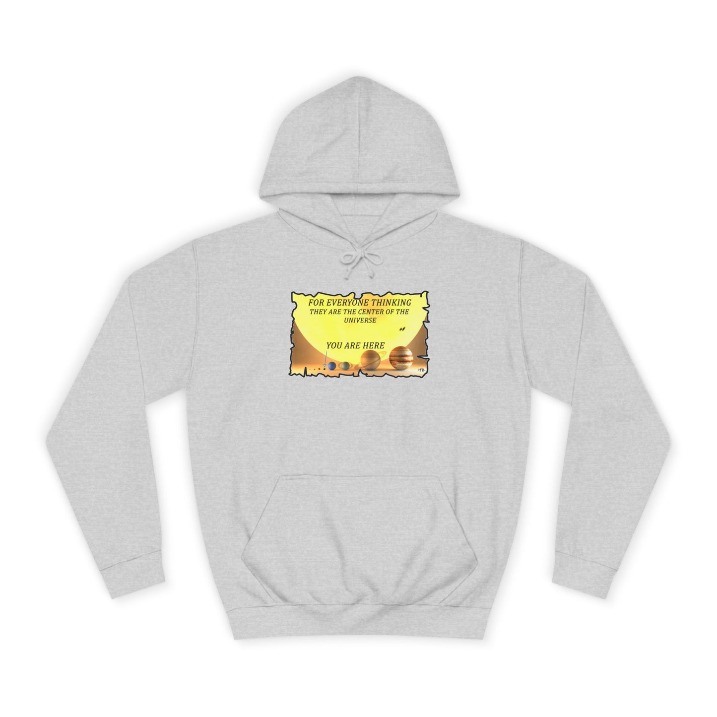 Get Yours Now -- Center of the Universe Reality Check using Galactic Humor 2 (Hoodie - Cozy and Durable)