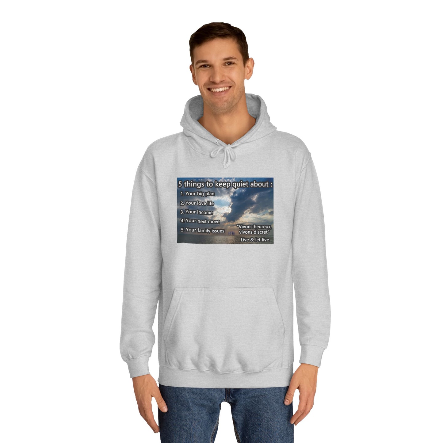 5 things to keep discret or quiet about. Vivons heureux vivons cacher/discret live and let live (Hoodie - Cozy and Durable)