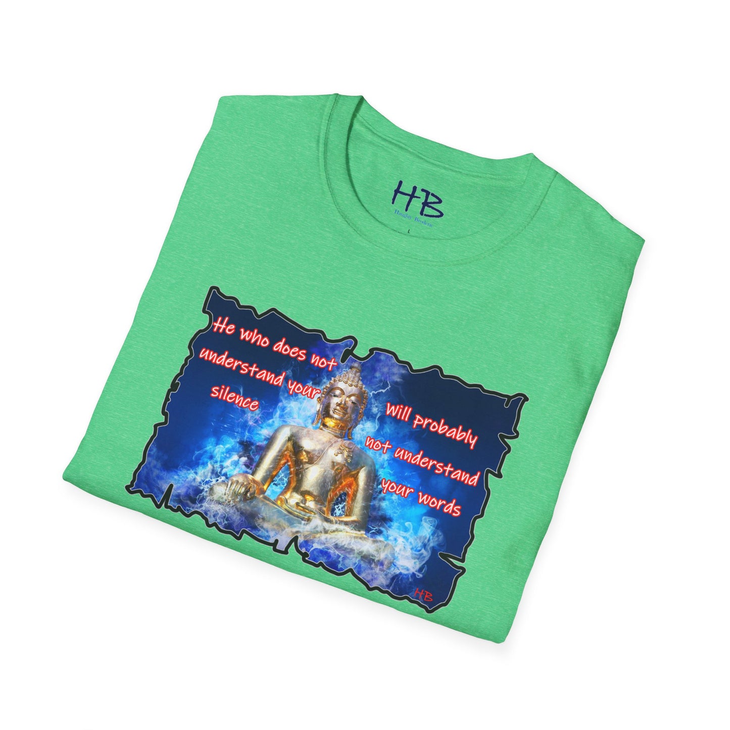 Silence Speaks Volumes with Our Buddha Tee Shirt