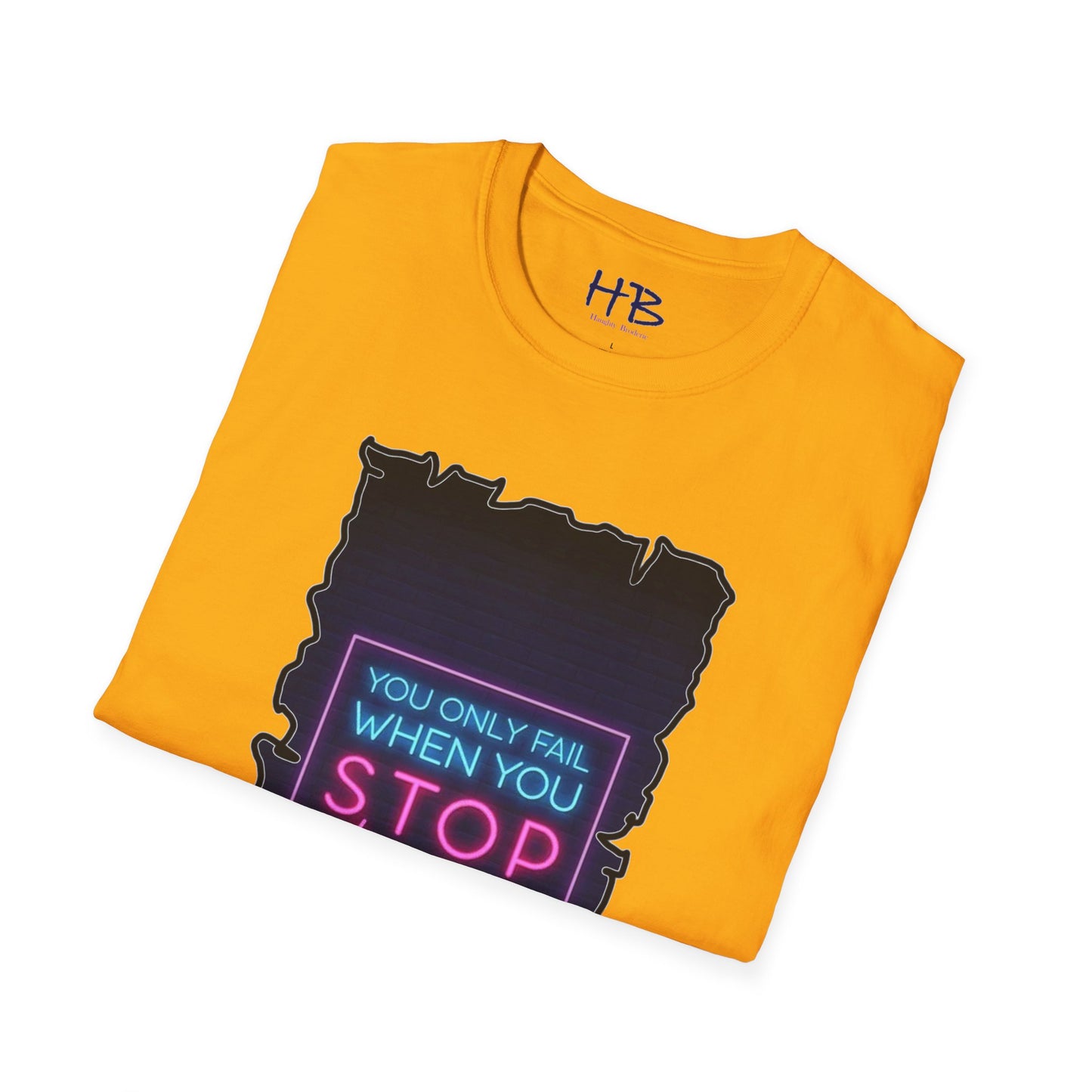 Brick Wall Brilliance with Unyielding Neon Resilience; Inspirational Resilience Revival You only fail when you STOP trying