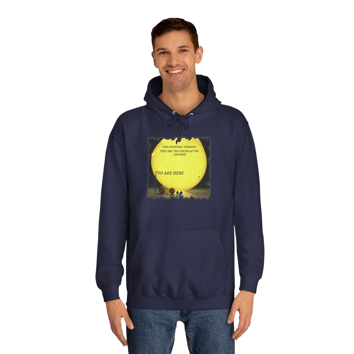 Get Yours Now -- Center of the universe Reality Check using Galactic Humor  (Hoodie - Cozy and Durable)
