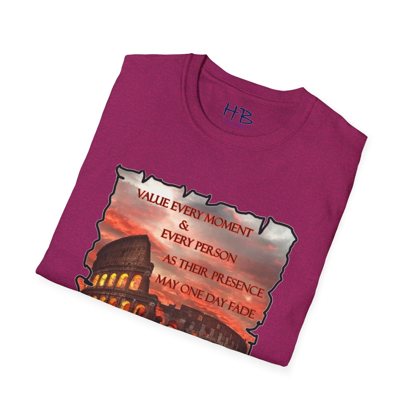 Value every moment and every person, as their presence may one day fade