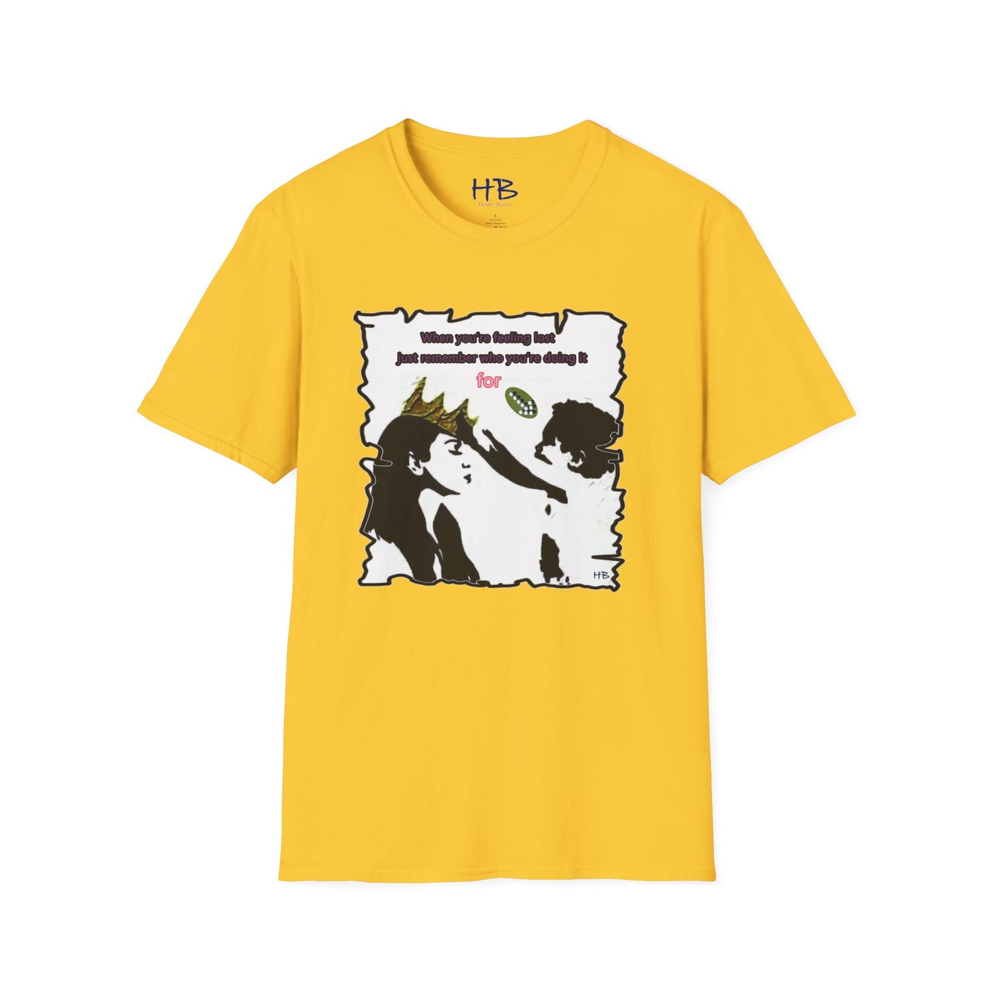 Just remember who you're doing it for (mom to child)