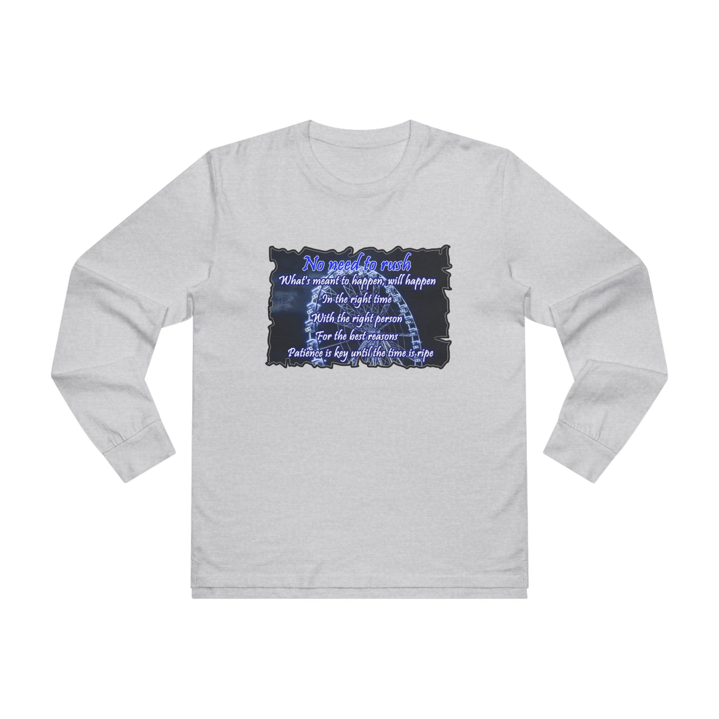 Get Yours Now -- No need to rush (Men's Base Longsleeve Tee - All-Season Wear)