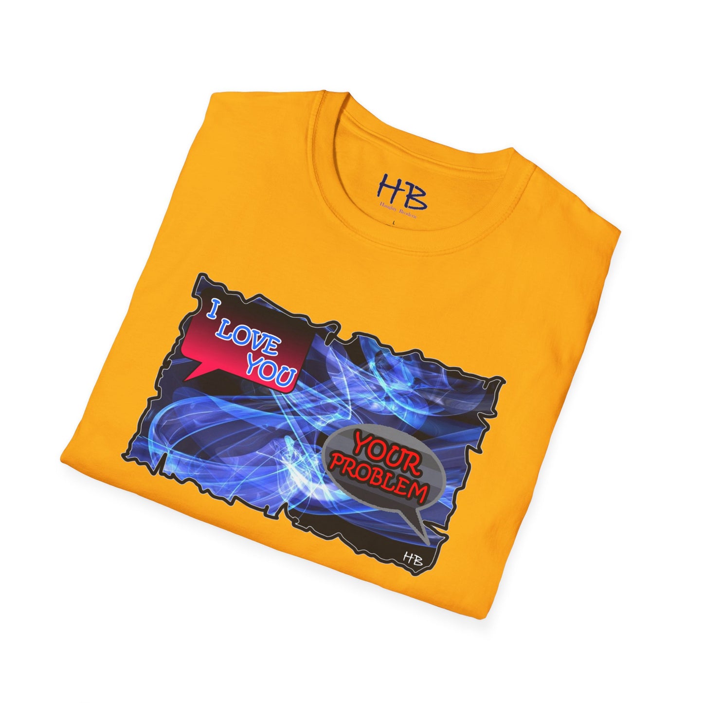 Vulnerable love tee "Your problem"